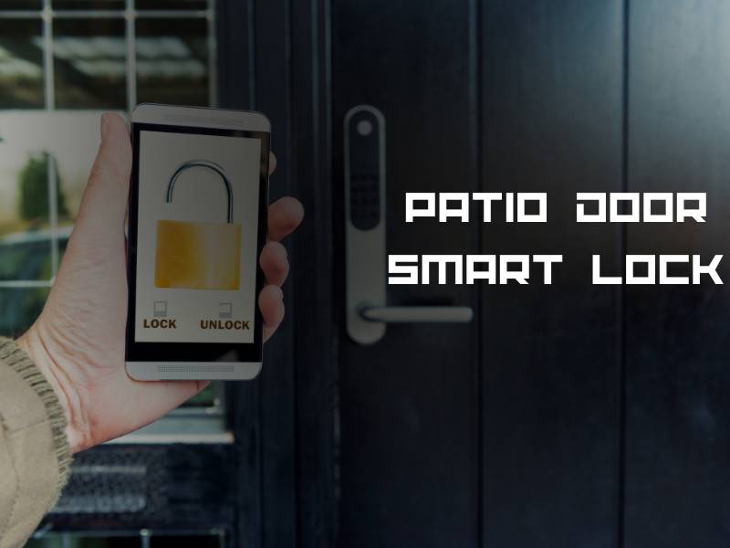 Patio Door Smart Lock Solution Stylish Home Security